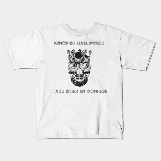 Kings Of Halloween Are Born In October Kids T-Shirt by dsbsoni